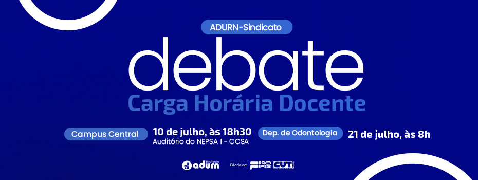 ADURN-Sindicato debate carga horria docente no campus central a partir do dia 3