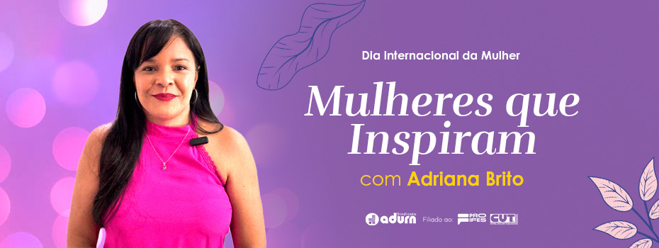 8M - Mulheres que Inspiram: conhea Adriana Brito, docente da Facisa/UFRN