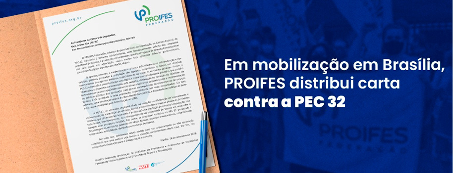 Em mobilização em Brasília, PROIFES distribui carta contra a PEC 32