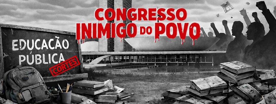 Congresso escolhe cortar a educa��o e penaliza universidades federais