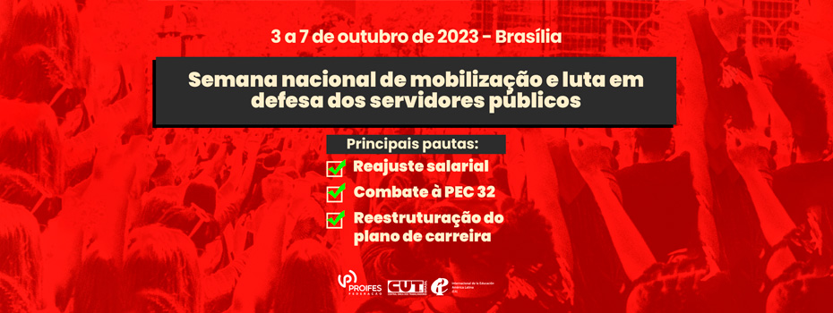 PROIFES realiza semana de mobilizao e luta em defesa dos servidores pblicos