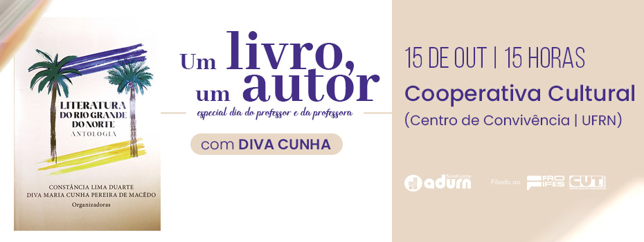Prxima edio do evento Um Livro, Um Autor debate literatura potiguar, com Diva Cunha