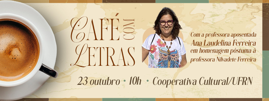 6 Caf com Letras homenageia a docente Nilvadete Ferreira no dia 23 de outubro