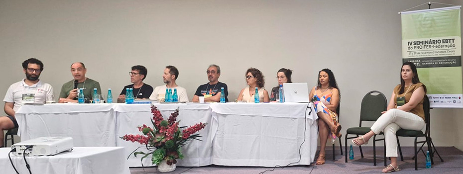Segundo dia de Seminário Nacional evidencia demandas e realidades do EBTT nas instituições federais